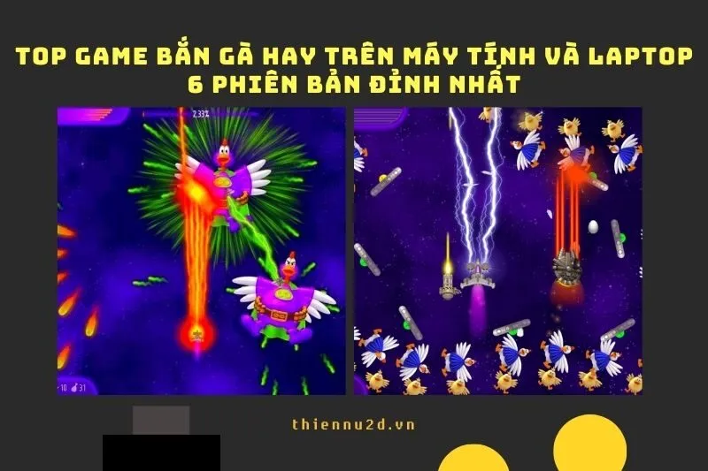 Top Game Bắn Gà Hay Trên Máy Tính Và Laptop: 6 Phiên Bản Đỉnh Nhất