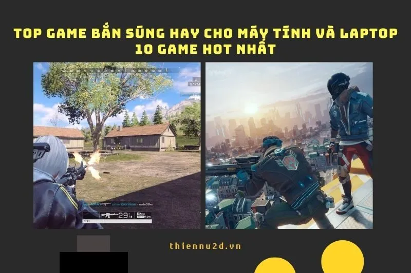 Top game bắn súng hay cho máy tính và laptop 10 game hot nhất