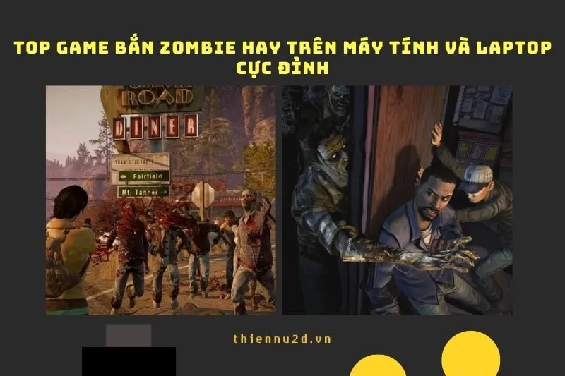 Top game bắn zombie hay trên Máy tính và Laptop cực đỉnh 2025