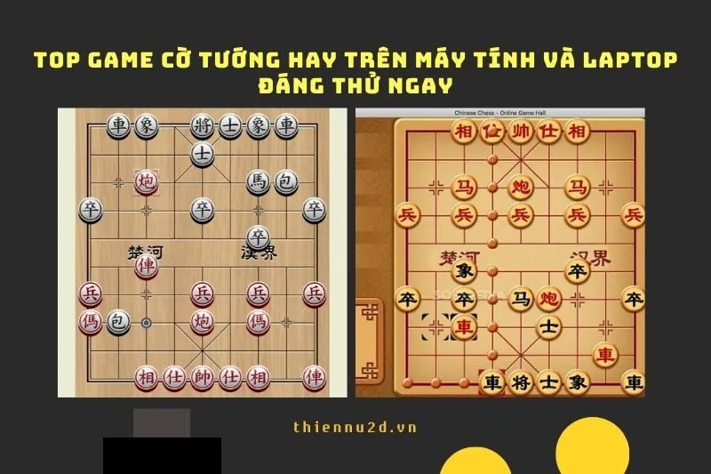 Top game cờ tướng hay trên Máy tính và Laptop đáng thử ngay 2025