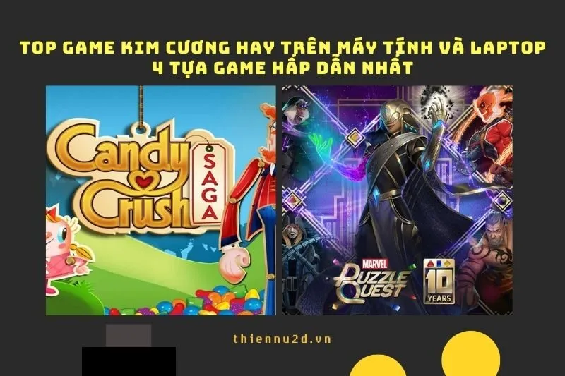 Top game kim cương hay trên Máy tính và Laptop: 4 tựa game hấp dẫn nhất