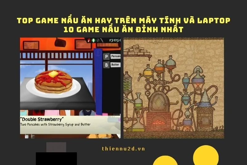 Top Game Nấu Ăn Hay trên Máy Tính và Laptop: 10 Game Nấu Ăn Đỉnh Nhất