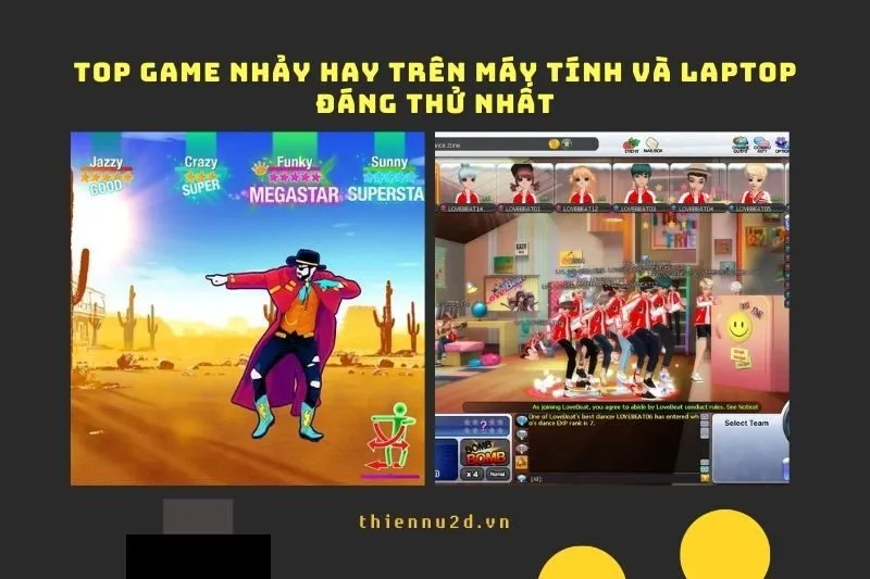 Top game nhảy hay trên Máy tính và Laptop đáng thử nhất 2025