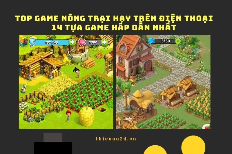 Top game nông trại hay trên điện thoại: 14 tựa game hấp dẫn nhất 2025