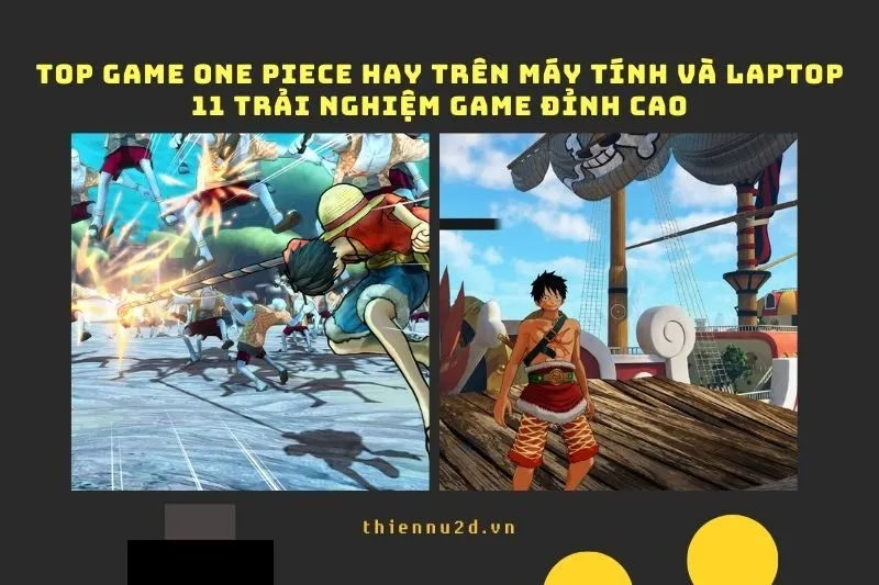 Top game One Piece hay trên Máy tính và Laptop - 11 Trải nghiệm game đỉnh cao