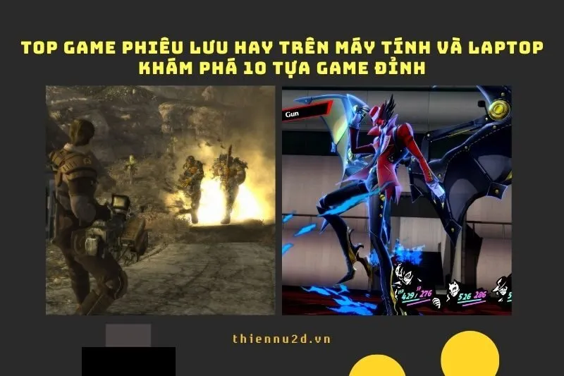 Top Game Phiêu Lưu Hay Trên Máy Tính và Laptop – Khám Phá 10 Tựa Game Đỉnh