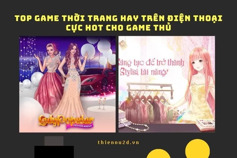 Top Game Thời Trang Hay Trên Điện Thoại Cực Hot Cho Game Thủ 2025