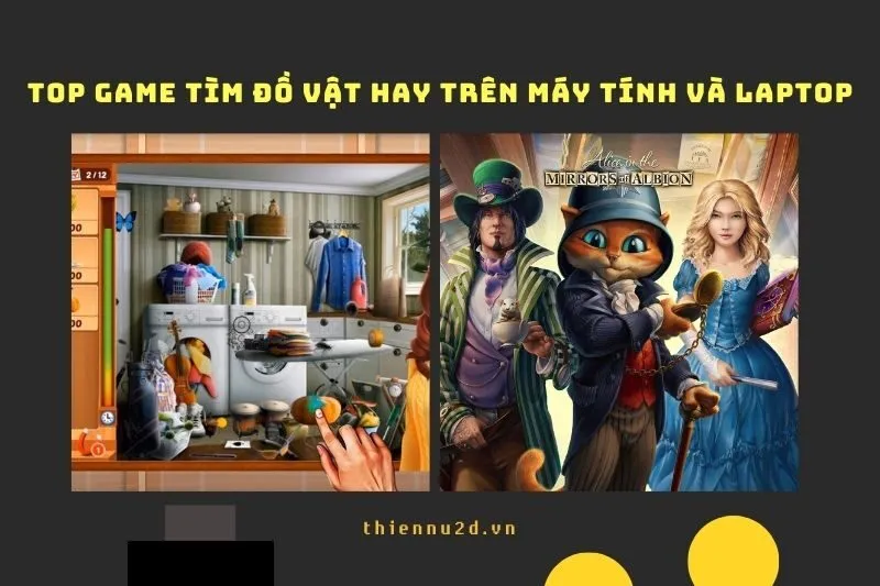 Top Game Tìm Đồ Vật Hay Trên Máy Tính Và Laptop 2025