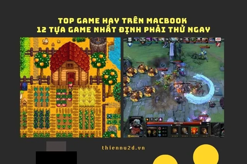 Top game hay trên MacBook: 12 tựa game nhất định phải thử ngay