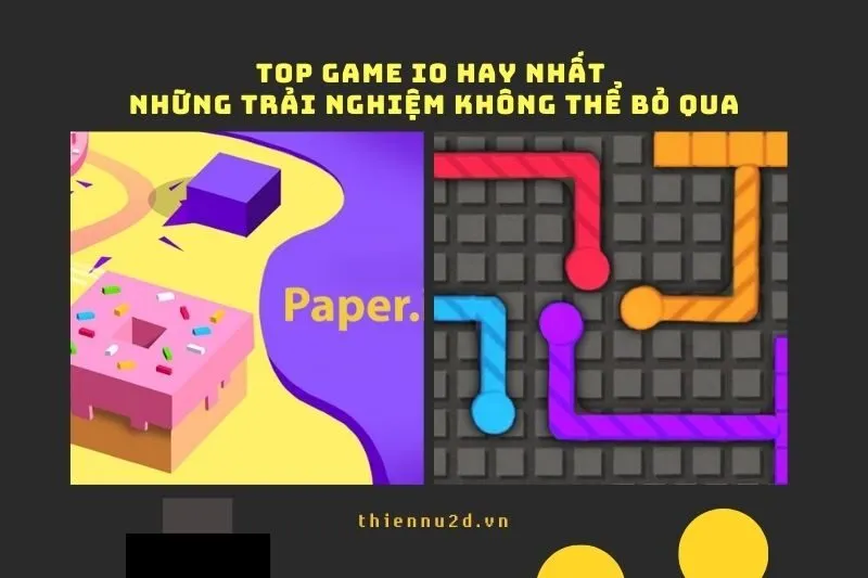 Top Game IO Hay Nhất: Những Trải Nghiệm Không Thể Bỏ Qua 2025