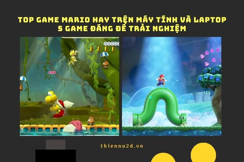 Top game Mario hay trên Máy tính và Laptop: 5 game đáng để trải nghiệm