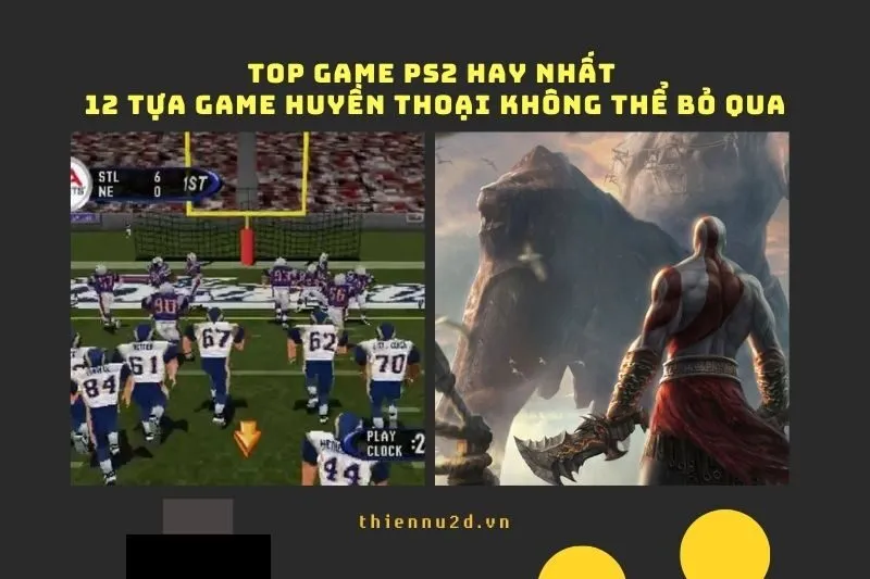 Top game PS2 hay nhất: 12 tựa game huyền thoại không thể bỏ qua