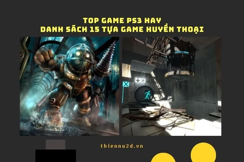 Top game PS3 hay: Danh sách 15 tựa game huyền thoại cho bạn khám phá