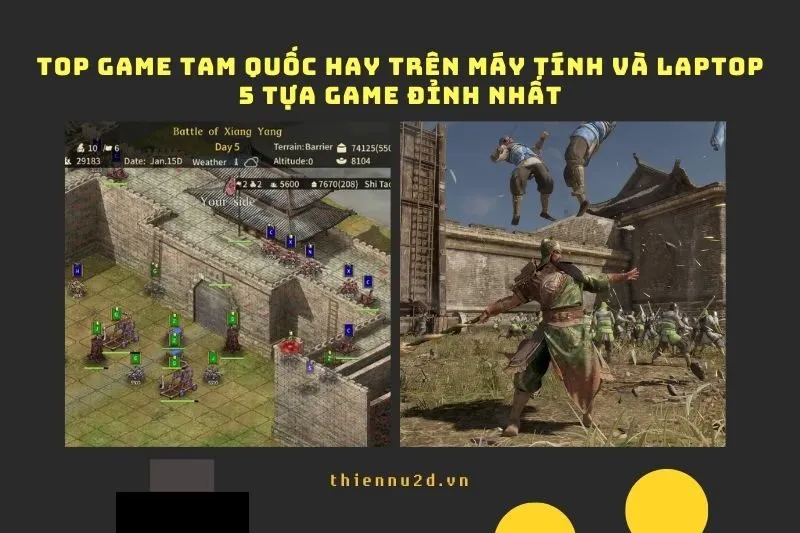 Top Game Tam Quốc Hay Trên Máy Tính Và Laptop: 5 Tựa Game Đỉnh Nhất