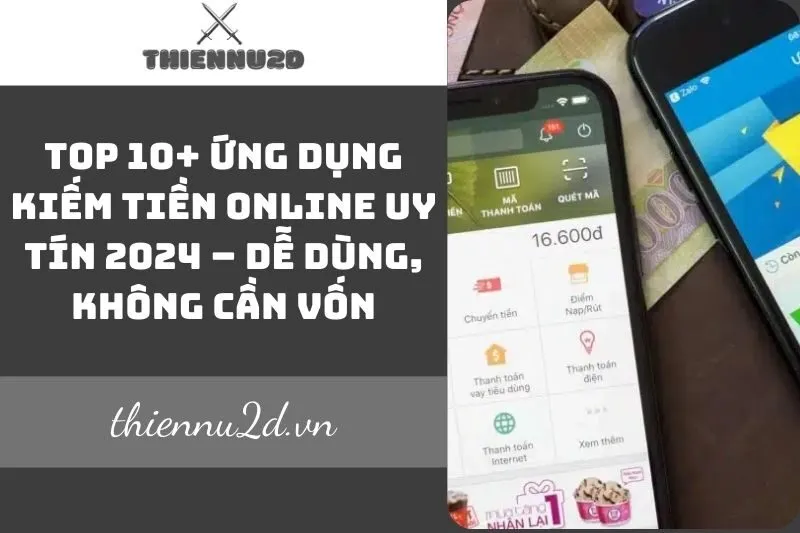 top-10-ung-dung-kiem-tien-online-uy-tin-2024-de-dung-khong-can-von