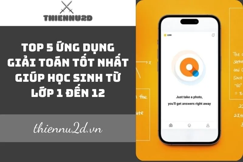 top-5-ung-dung-giai-toan-tot-nhat-giup-hoc-sinh-tu-lop-1-den-12